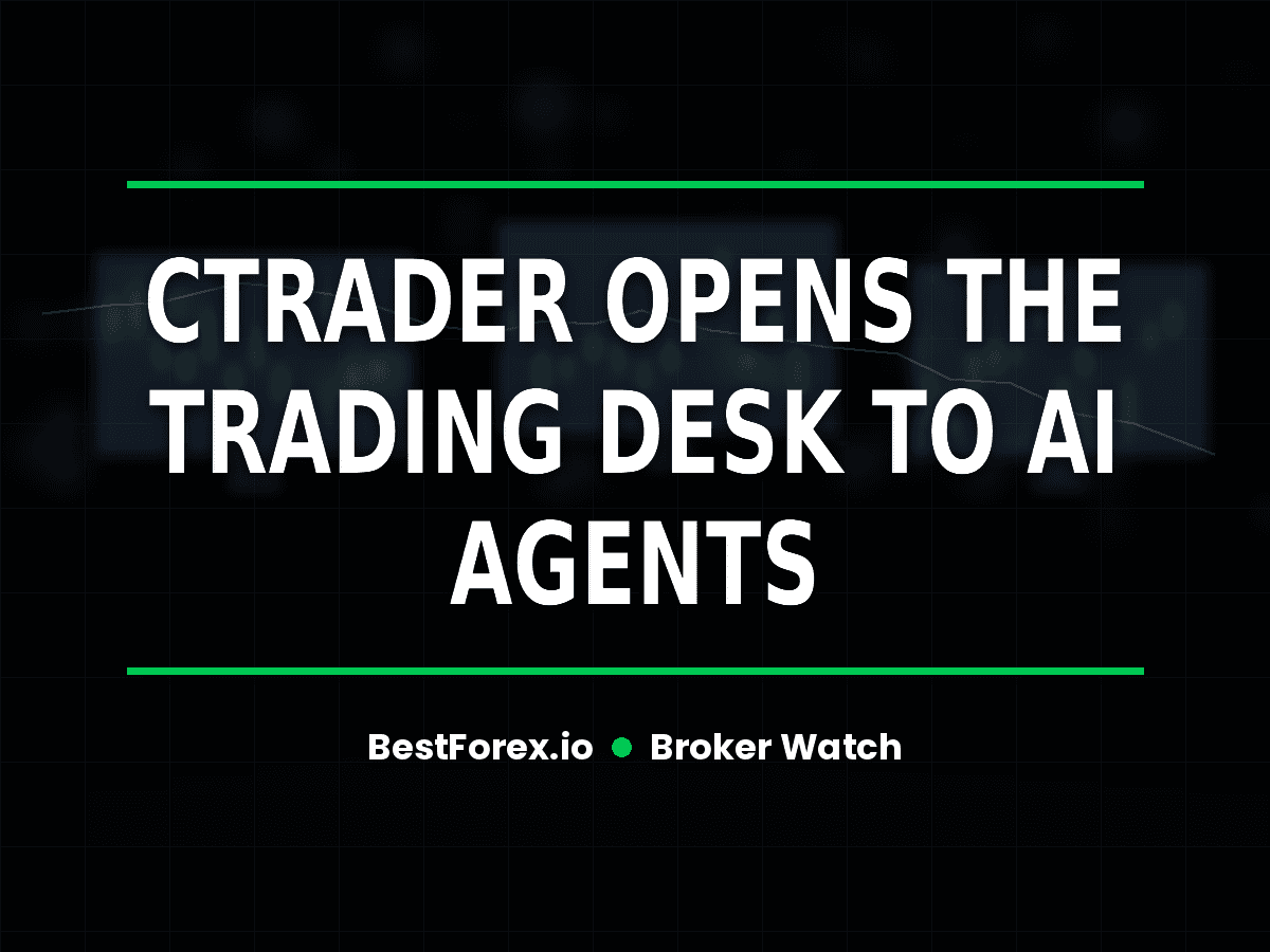 cTrader opens the trading desk to AI agents — BestForex.io Broker Watch cover image