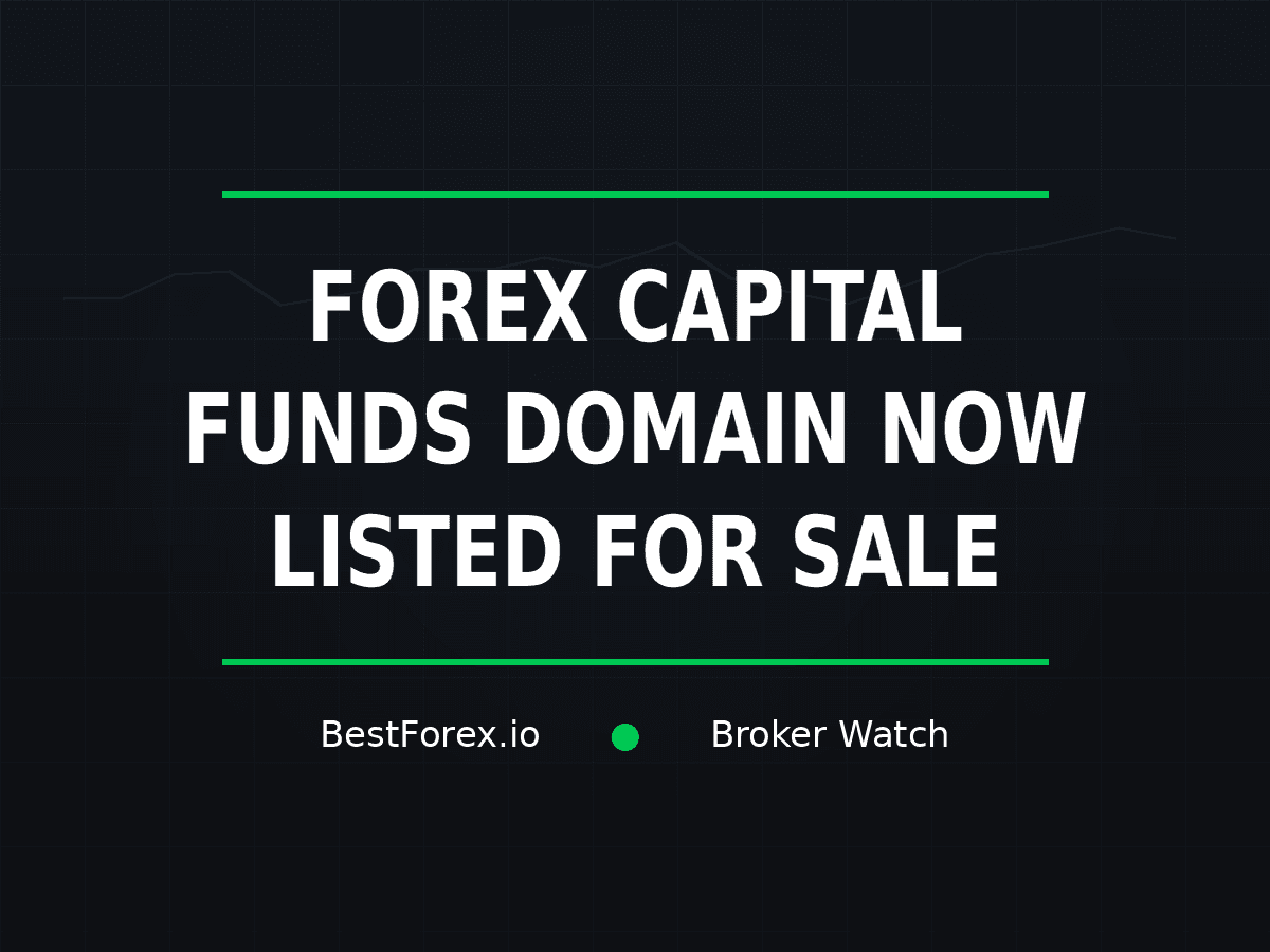 Forex Capital Funds domain listed for sale after account-access complaints — BestForex.io Broker Watch