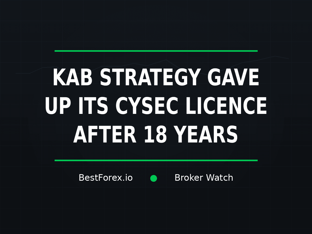 KAB Strategy surrendered its CySEC licence after 18 years — BestForex.io Broker Watch