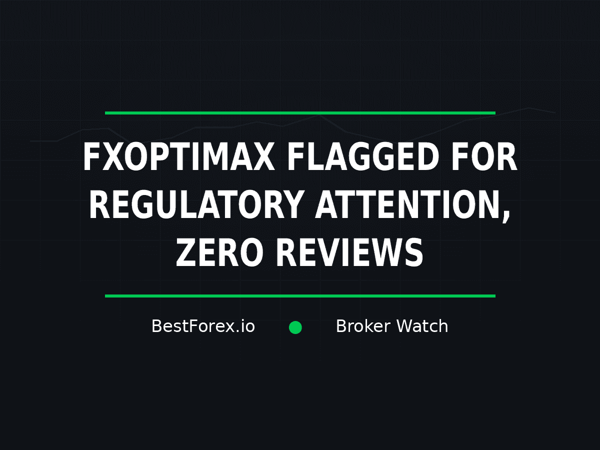 FXOptimax Trustpilot listing flagged for regulatory attention while showing zero customer reviews — BestForex.io Broker Watch