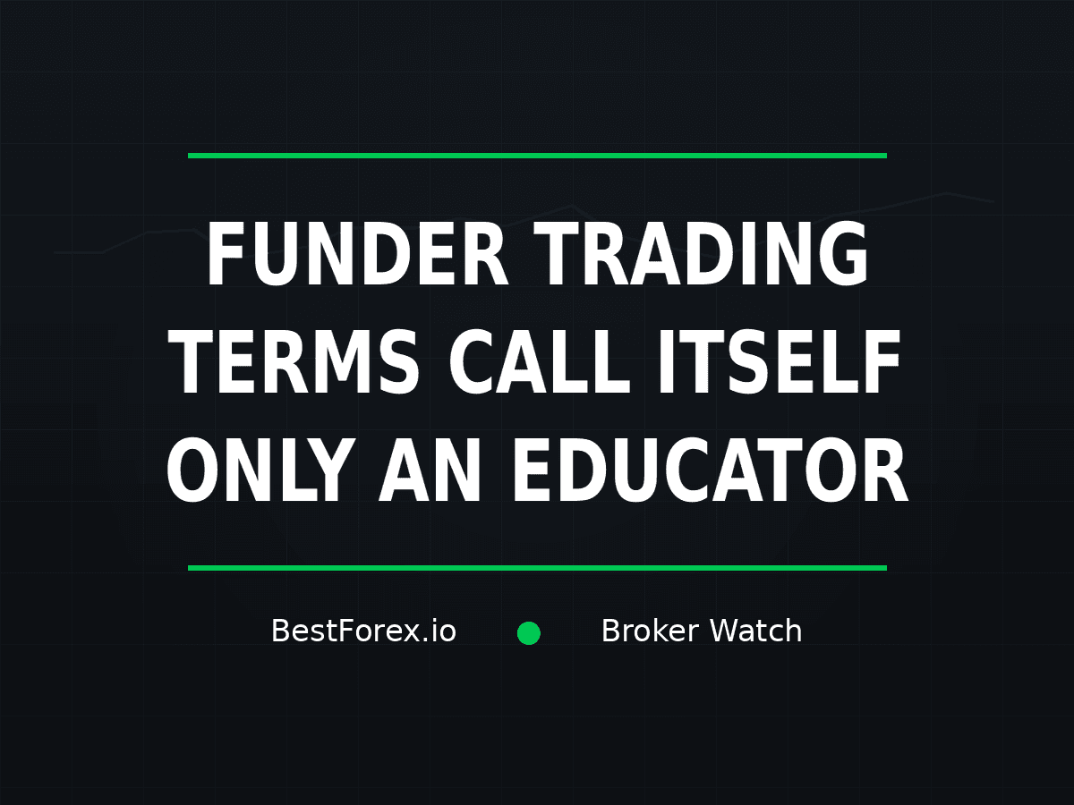 Funder Trading terms describe the company as an educator despite its simulated funded account offering — BestForex.io Broker Watch