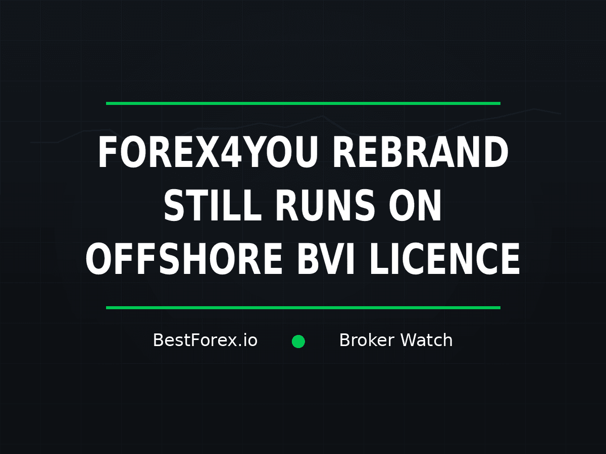 Forex4you, now Markets4you, operates under an offshore BVI licence without compensation coverage — BestForex.io Broker Watch