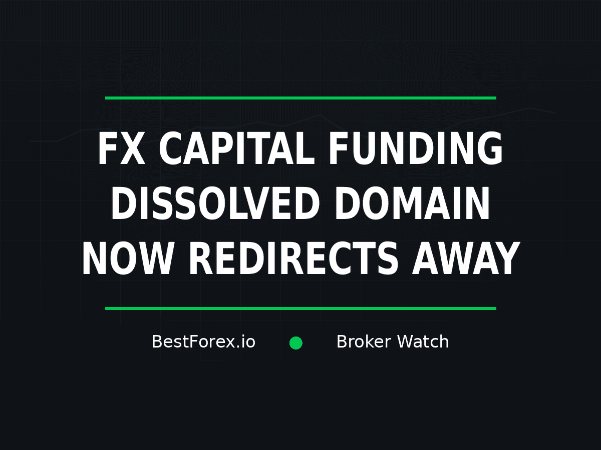 FX Capital Funding dissolution and former domain redirect — BestForex.io Broker Watch